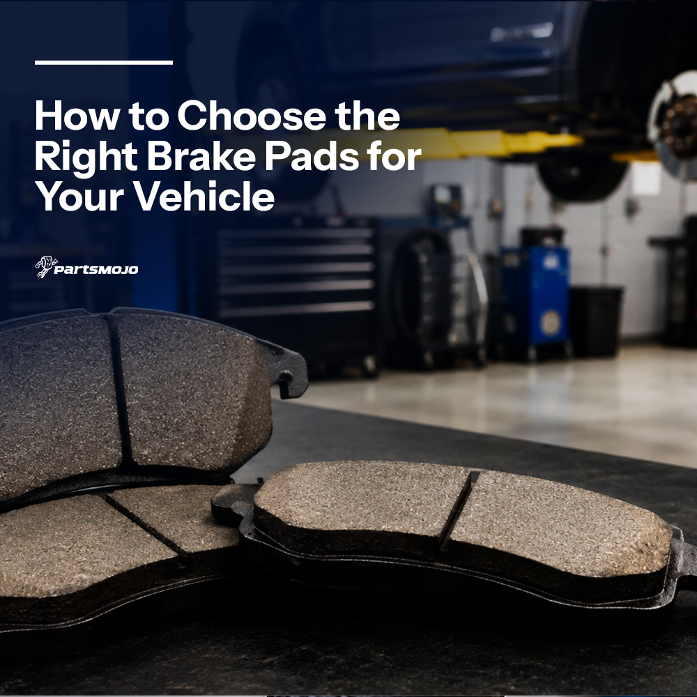 How to Choose the Right Brake Pads for Your Vehicle